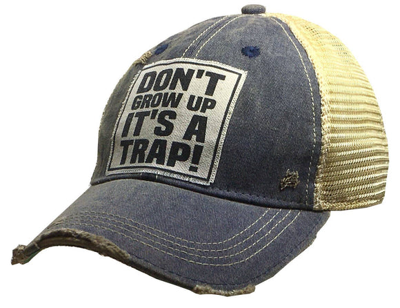 Don't Grow Up It's A Trap Trucker Hat Baseball Cap