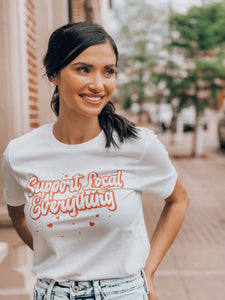 "Support Local Everything" Graphic Tee