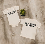 “Be a Good Human” Baby/Toddler Tee